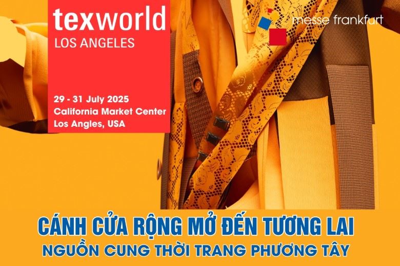 HỘI CHỢ DỆT MAY TEXWORLD LOS ANGLES 2025