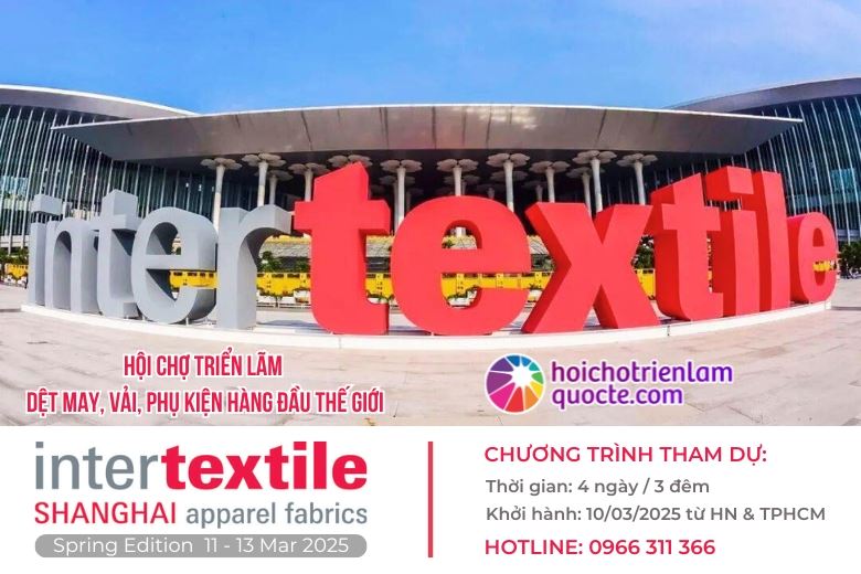 INTERTEXTILE SHANGHAI - TRIỂN LÃM DỆT MAY, VẢI VÀ PHỤ KIỆN NỔI TIẾNG THẾ GIỚI