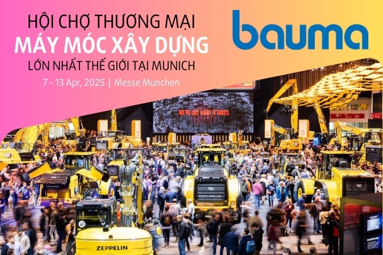 HỘI CHỢ TRIỂN LÃM MÁY XÂY DỰNG BAUMA MUNICH 2025