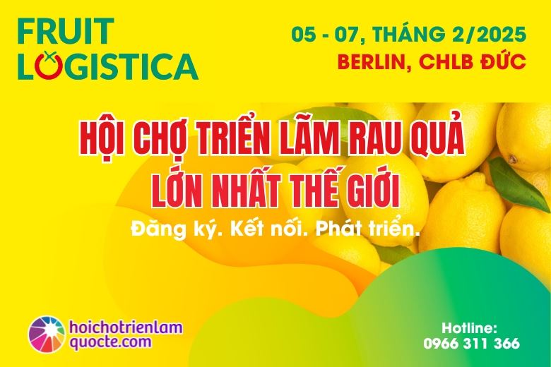 HỘI CHỢ TRIỂN LÃM RAU QUẢ FRUIT LOGISTICA BERLIN (CHLB ĐỨC)