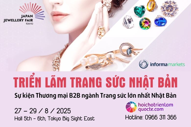 HỘI CHỢ TRIỂN LÃM TRANG SỨC NHẬT BẢN JAPAN JEWELLERY FAIR 2025