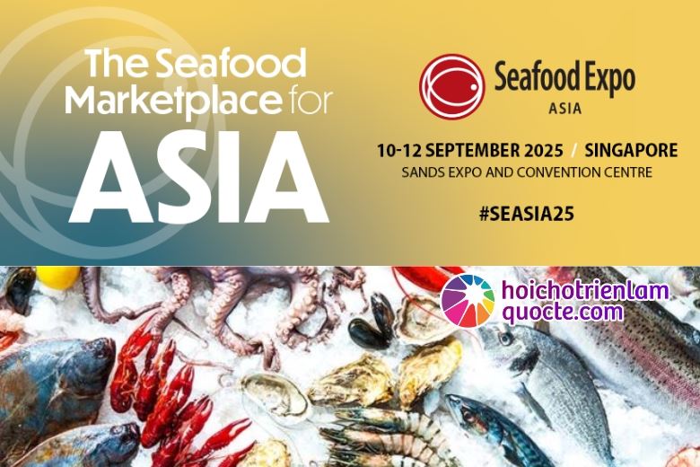 TRIỂN LÃM HẢI SẢN CHÂU Á - SEAFOOD EXPO ASIA 2025