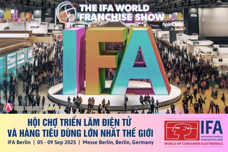 IFA BERLIN 2025 TRIỂN LÃM ĐIỆN TỬ & HÀNG TIÊU DÙNG